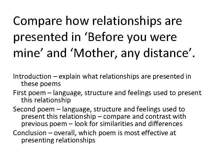 Compare how relationships are presented in ‘Before you were mine’ and ‘Mother, any distance’.