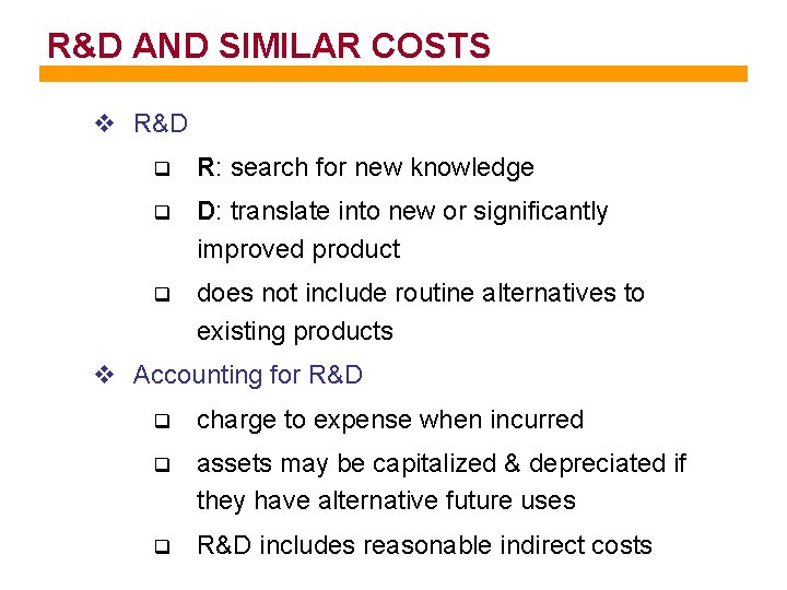R&D AND SIMILAR COSTS v R&D q R: search for new knowledge q D: