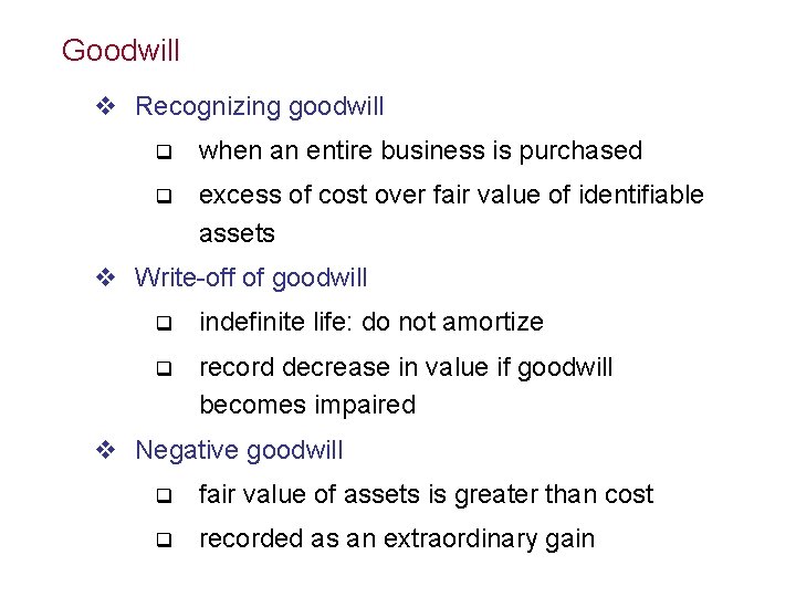 What is goodwill Goodwill is an intangible asset