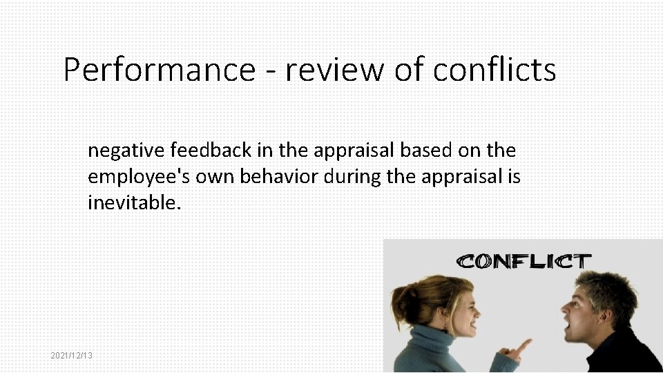 Performance - review of conflicts negative feedback in the appraisal based on the employee's