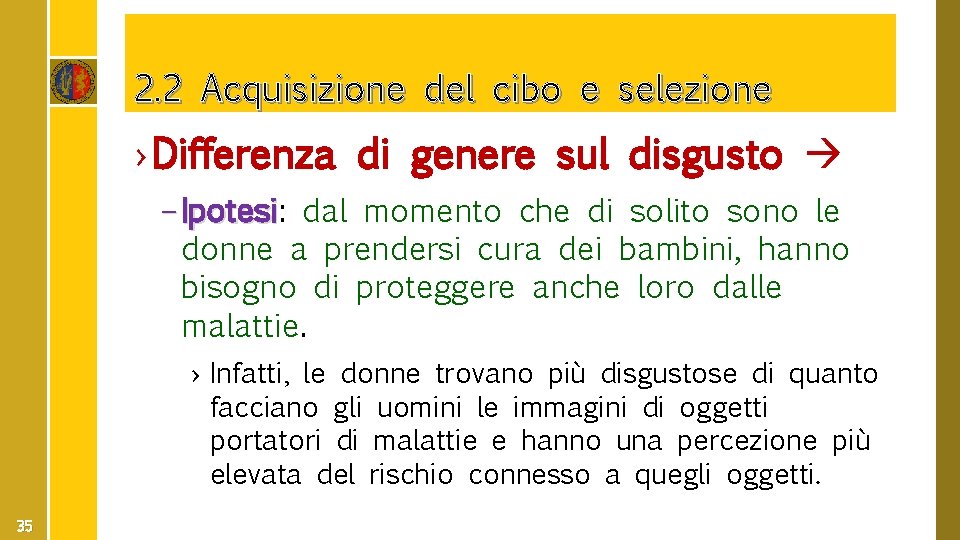 2. 2 Acquisizione del cibo e selezione › Differenza di genere sul disgusto –