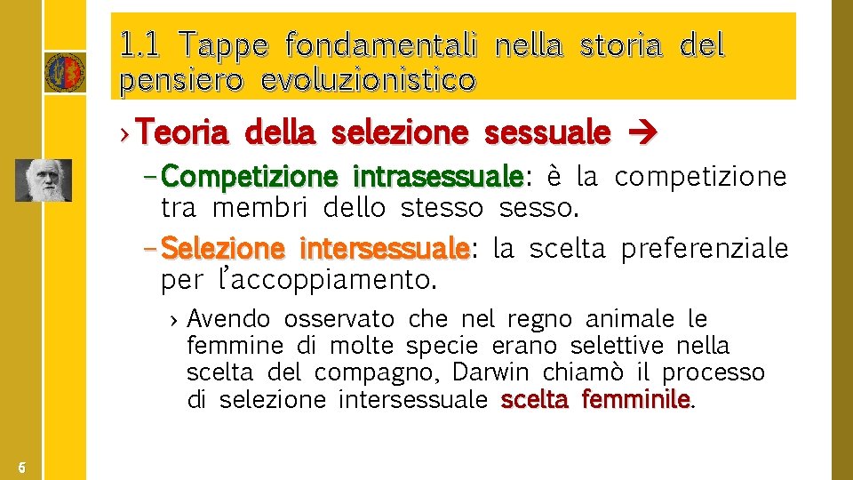 1. 1 Tappe fondamentali nella storia del pensiero evoluzionistico › Teoria della selezione sessuale