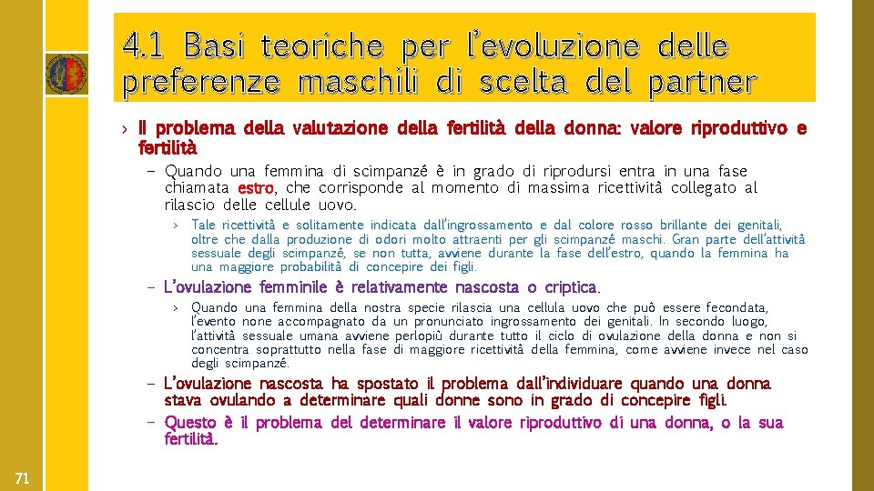 4. 1 Basi teoriche per l’evoluzione delle preferenze maschili di scelta del partner ›