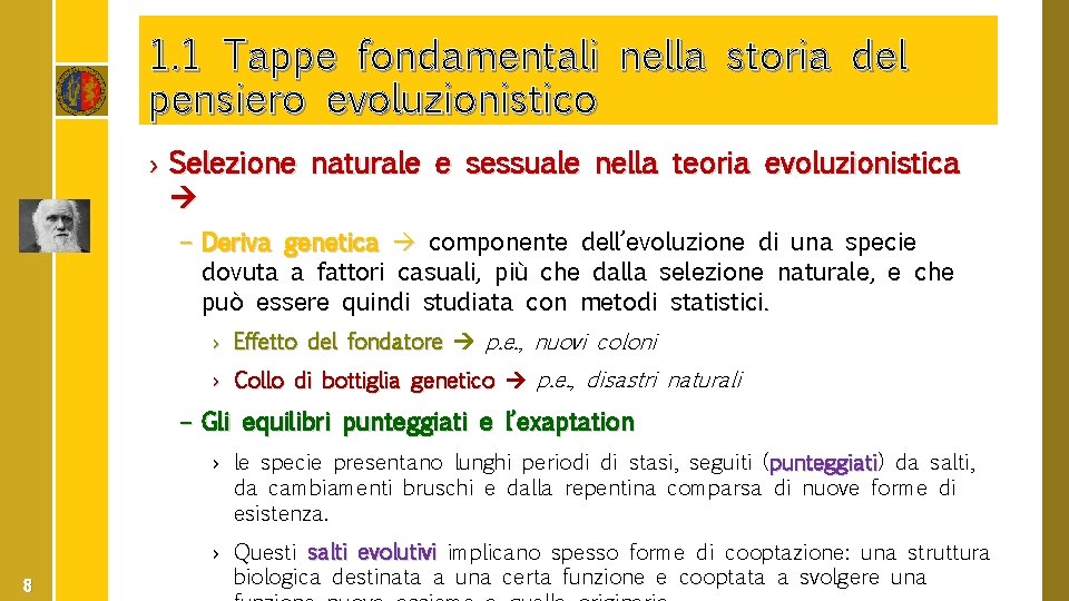 1. 1 Tappe fondamentali nella storia del pensiero evoluzionistico › Selezione naturale e sessuale