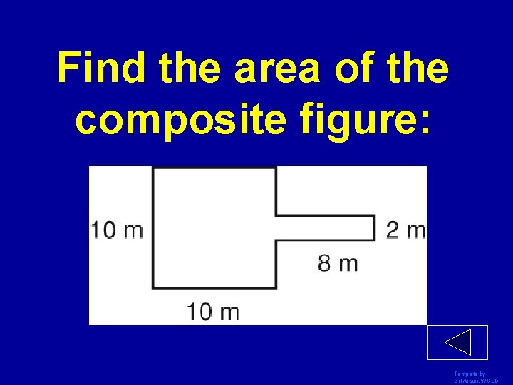 Find the area of the composite figure: Template by Bill Arcuri, WCSD 