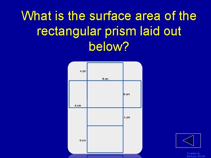 What is the surface area of the rectangular prism laid out below? Template by