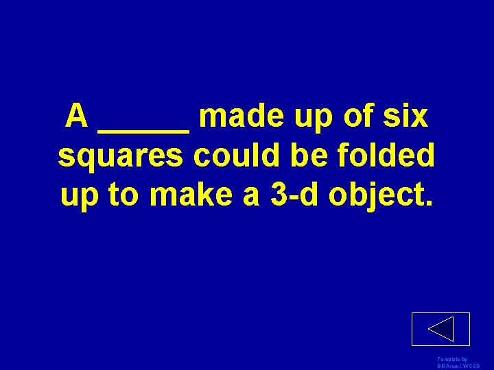 A _____ made up of six squares could be folded up to make a