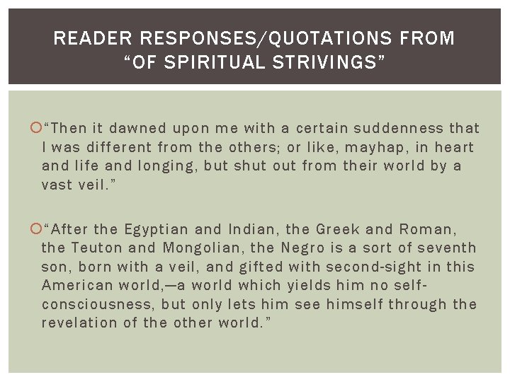READER RESPONSES/QUOTATIONS FROM “OF SPIRITUAL STRIVINGS” “Then it dawned upon me with a certain