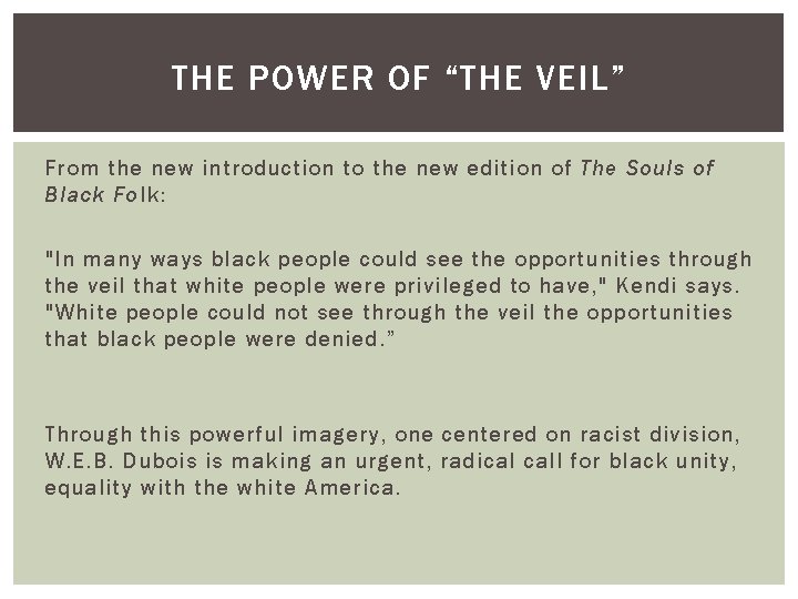 THE POWER OF “THE VEIL” From the new introduction to the new edition of