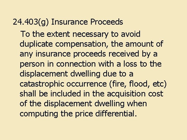 24. 403(g) Insurance Proceeds To the extent necessary to avoid duplicate compensation, the amount