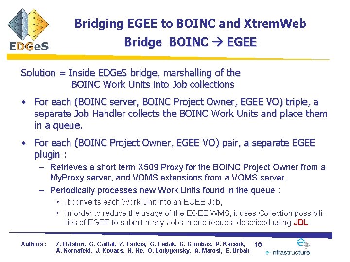 Bridging EGEE to BOINC and Xtrem. Web Bridge BOINC EGEE Solution = Inside EDGe.