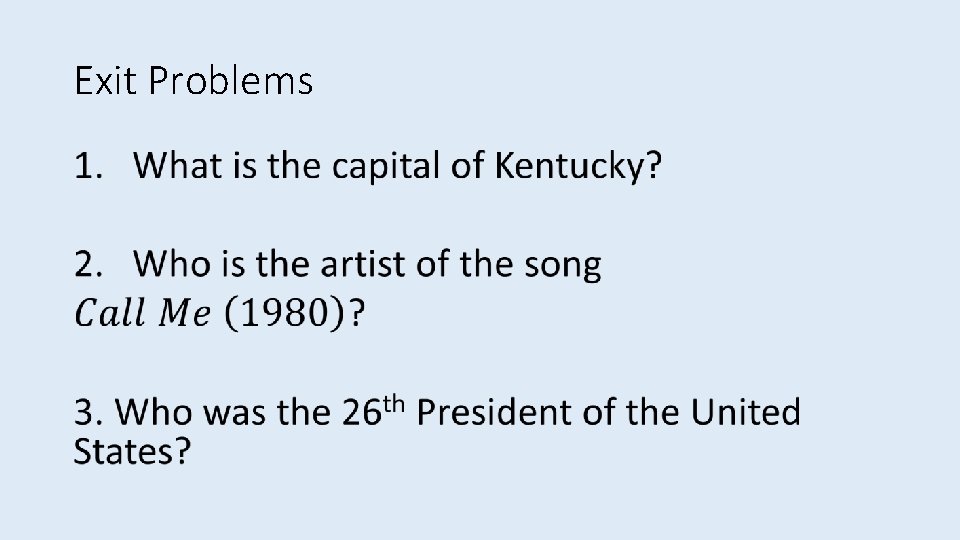 Exit Problems • Exit Problems •