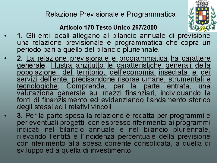 Relazione Previsionale e Programmatica Articolo 170 Testo Unico 267/2000 • • • 1. Gli