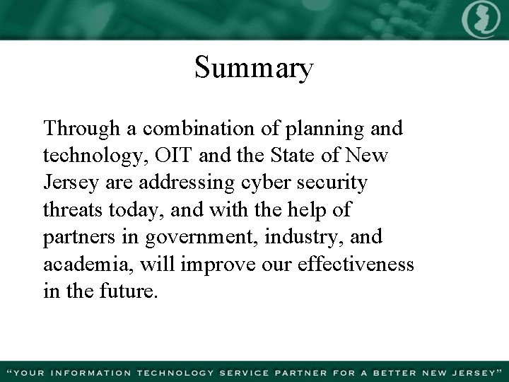 Summary Through a combination of planning and technology, OIT and the State of New