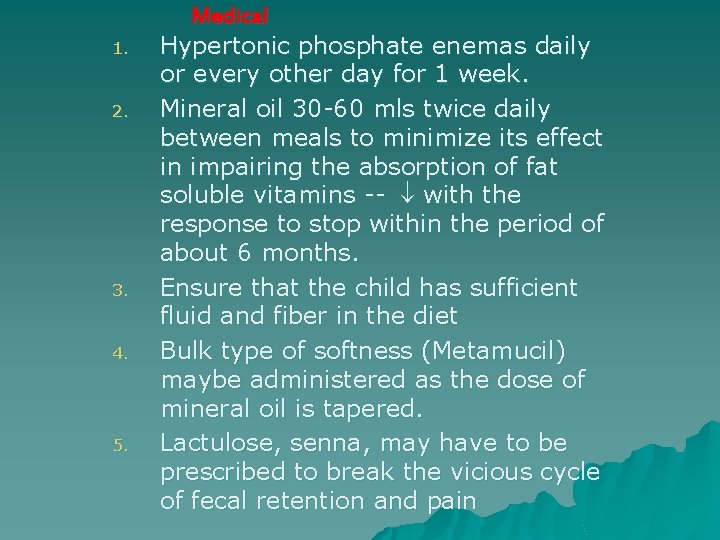 1. 2. 3. 4. 5. Medical Hypertonic phosphate enemas daily or every other day