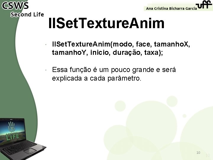 ll. Set. Texture. Anim ll. Set. Texture. Anim(modo, face, tamanho. X, tamanho. Y, inicio,