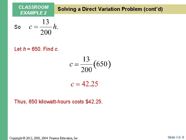 CLASSROOM EXAMPLE 2 Solving a Direct Variation Problem (cont’d) So Let h = 650.