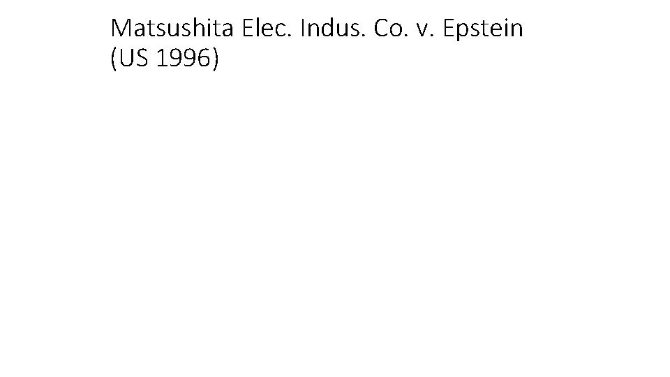 Matsushita Elec. Indus. Co. v. Epstein (US 1996) 