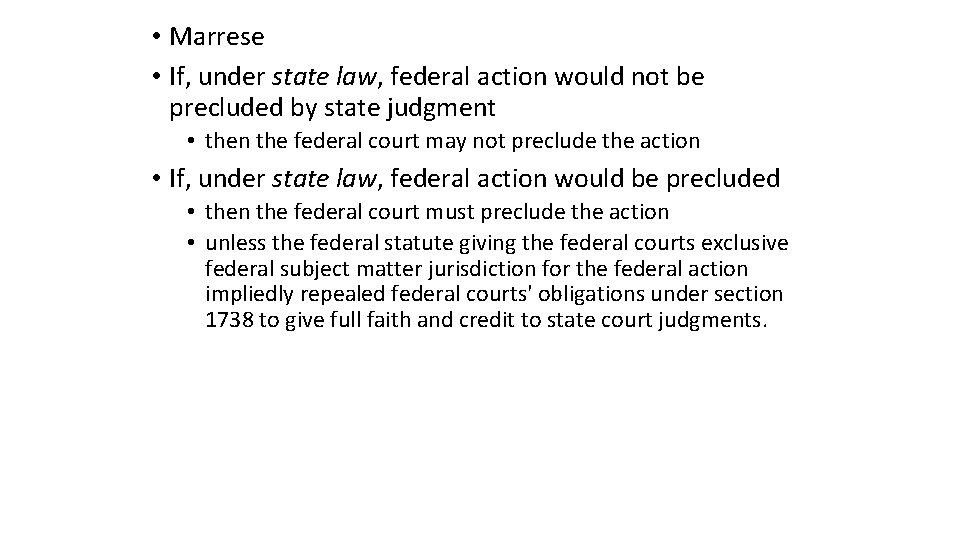  • Marrese • If, under state law, federal action would not be precluded