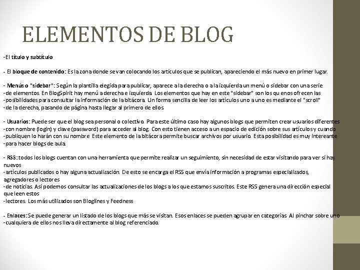 ELEMENTOS DE BLOG -El título y subtítulo - El bloque de contenido: Es la