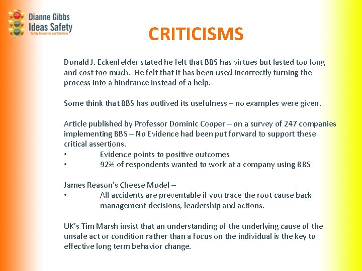 CRITICISMS Donald J. Eckenfelder stated he felt that BBS has virtues but lasted too CRITICISMS Donald J. Eckenfelder stated he felt that BBS has virtues but lasted too