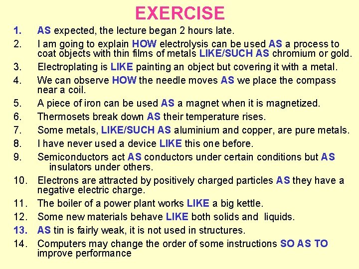 EXERCISE 1. 2. 3. 4. 5. 6. 7. 8. 9. 10. 11. 12. 13.