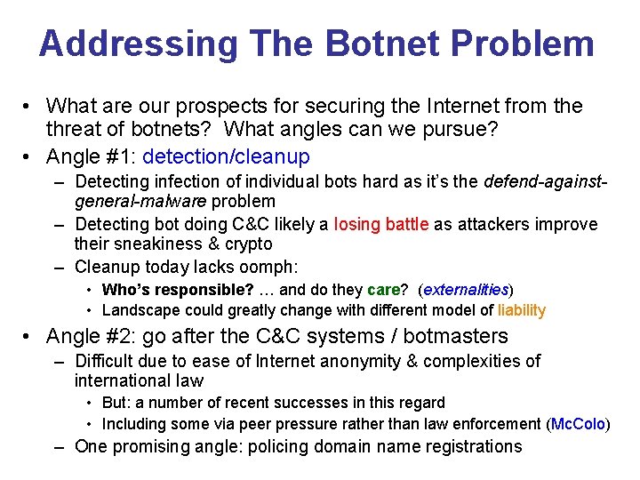 Addressing The Botnet Problem • What are our prospects for securing the Internet from