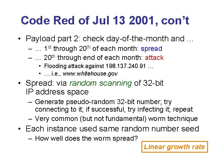 Code Red of Jul 13 2001, con’t • Payload part 2: check day-of-the-month and