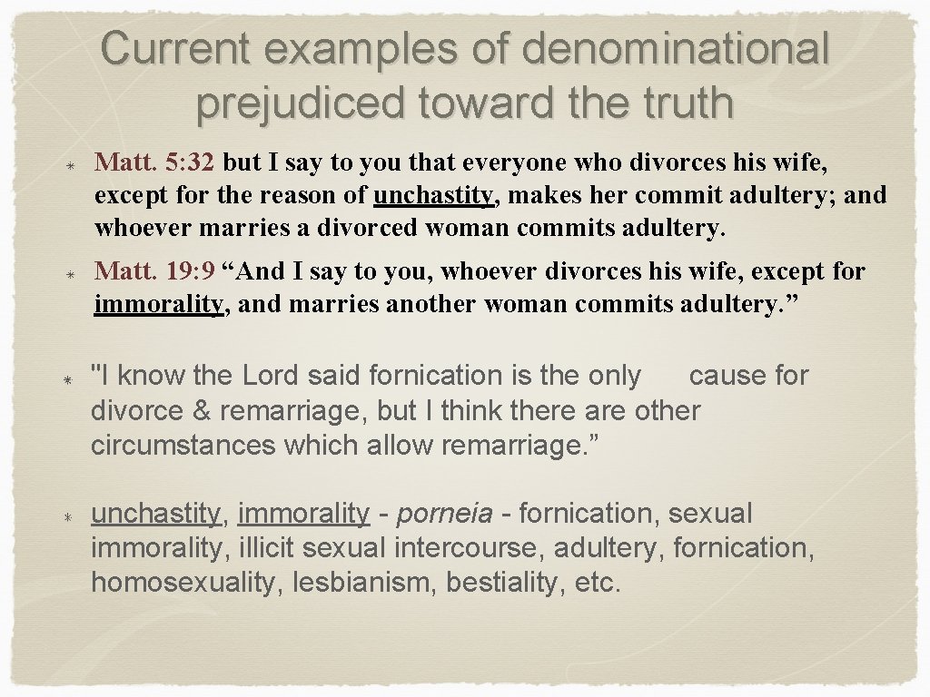 Current examples of denominational prejudiced toward the truth Matt. 5: 32 but I say