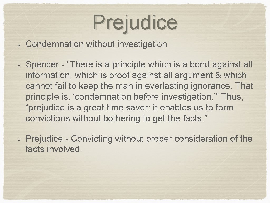 Prejudice Condemnation without investigation Spencer - “There is a principle which is a bond
