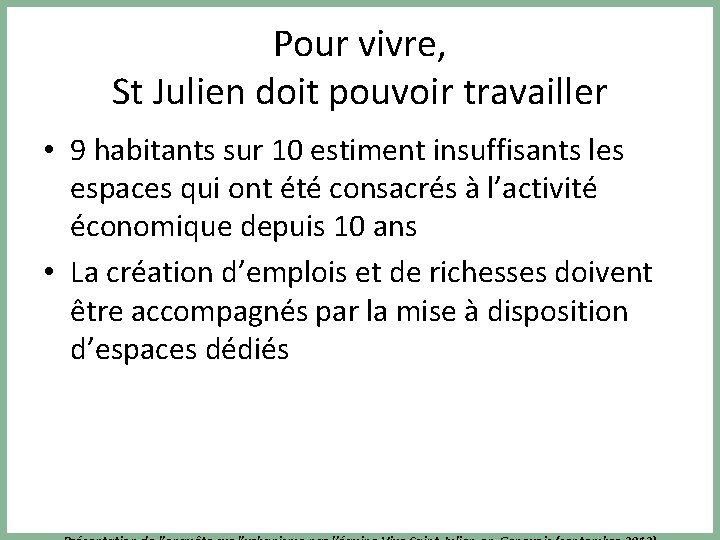 Pour vivre, St Julien doit pouvoir travailler • 9 habitants sur 10 estiment insuffisants