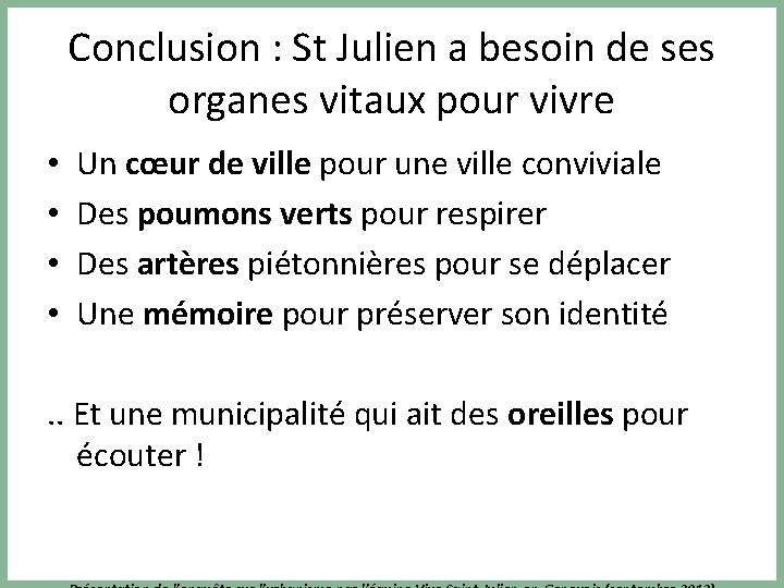 Conclusion : St Julien a besoin de ses organes vitaux pour vivre • •