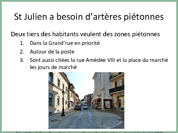 St Julien a besoin d’artères piétonnes Deux tiers des habitants veulent des zones piétonnes