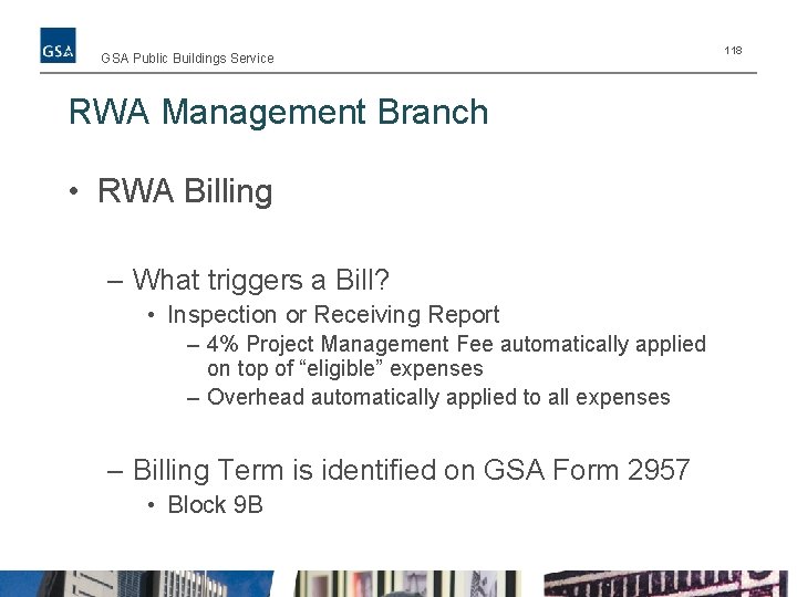 GSA Public Buildings Service RWA Management Branch • RWA Billing – What triggers a