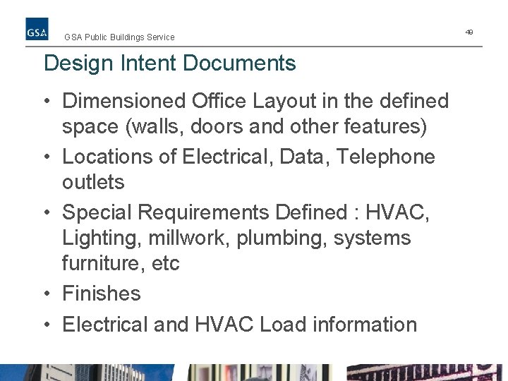 GSA Public Buildings Service Design Intent Documents • Dimensioned Office Layout in the defined