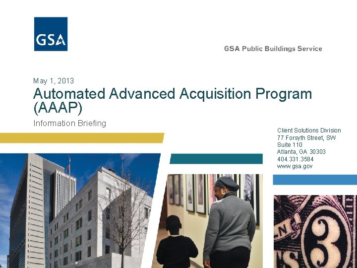 May 1, 2013 Automated Advanced Acquisition Program (AAAP) Information Briefing Client Solutions Division 77