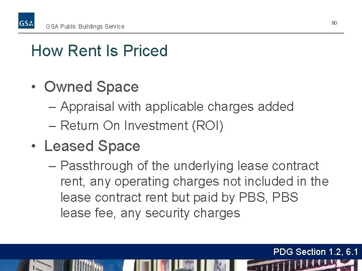 80 GSA Public Buildings Service How Rent Is Priced • Owned Space – Appraisal