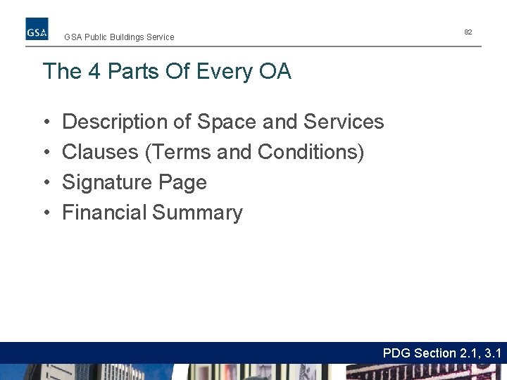 82 GSA Public Buildings Service The 4 Parts Of Every OA • • Description