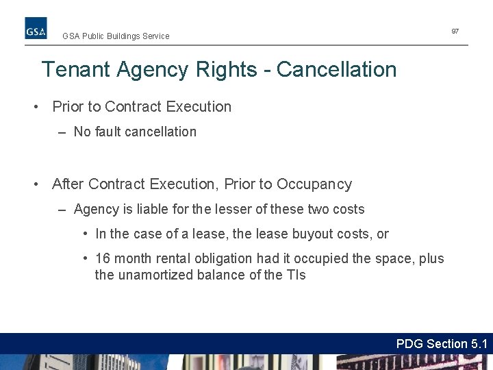 97 GSA Public Buildings Service Tenant Agency Rights - Cancellation • Prior to Contract