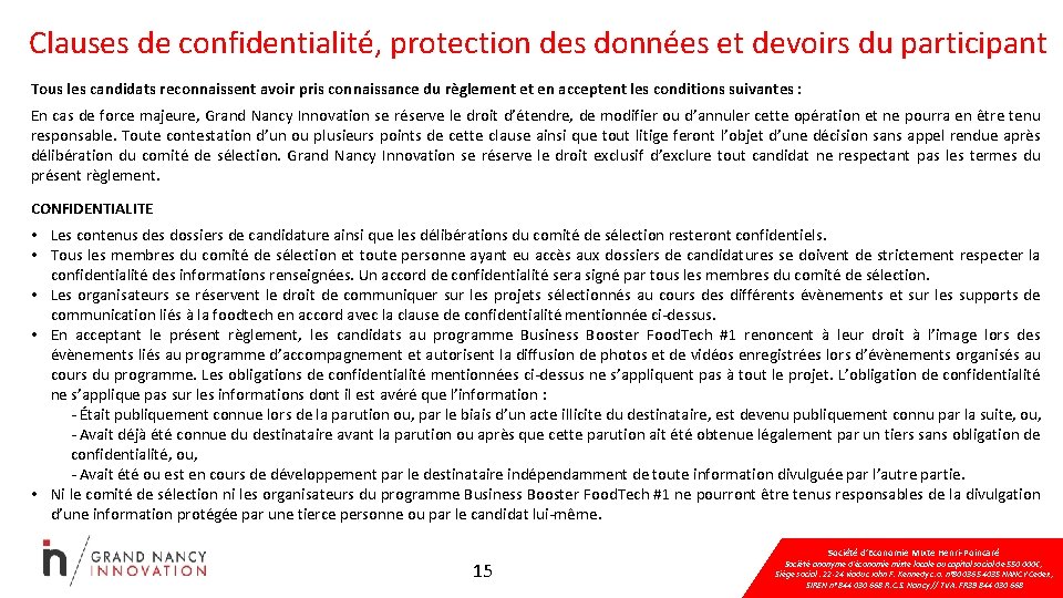 Clauses de confidentialité, protection des données et devoirs du participant Tous les candidats reconnaissent