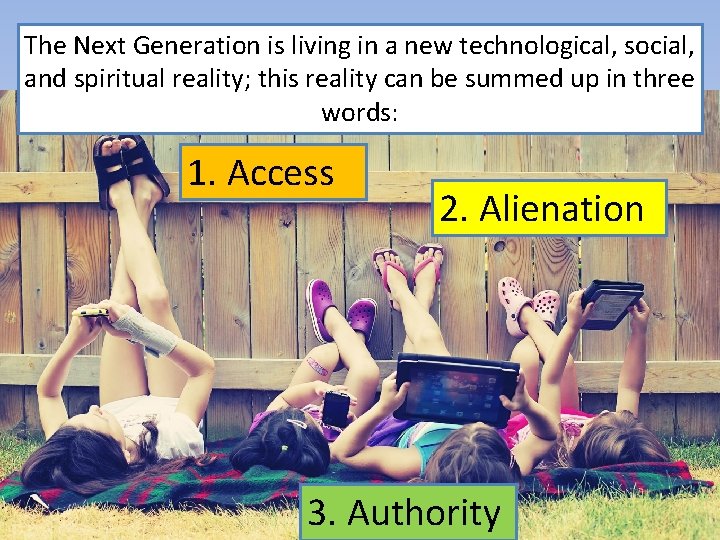 The Next Generation is living in a new technological, social, and spiritual reality; this