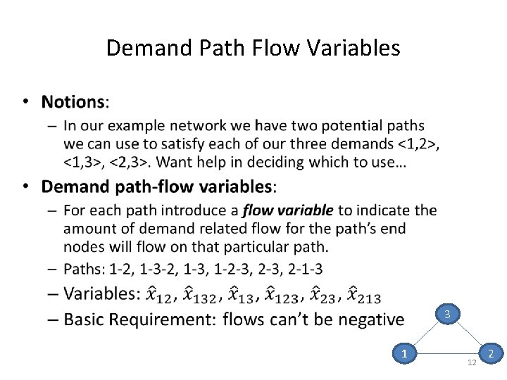 Demand Path Flow Variables • 3 1 12 2 