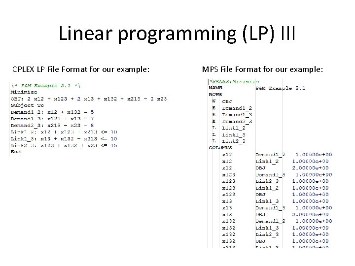 Linear programming (LP) III CPLEX LP File Format for our example: MPS File Format