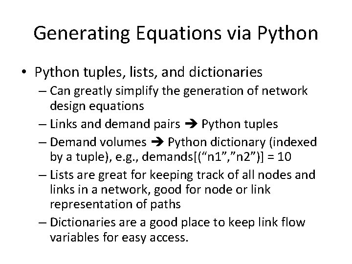 Generating Equations via Python • Python tuples, lists, and dictionaries – Can greatly simplify