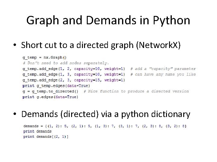 Graph and Demands in Python • Short cut to a directed graph (Network. X)