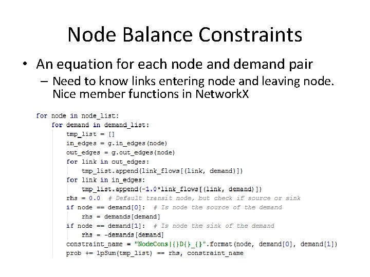 Node Balance Constraints • An equation for each node and demand pair – Need