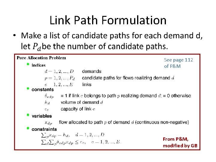 Link Path Formulation • See page 112 of P&M From P&M, modified by GB