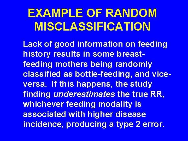 EXAMPLE OF RANDOM MISCLASSIFICATION Lack of good information on feeding history results in some