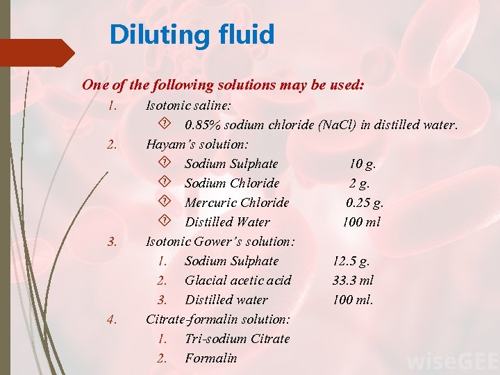 Diluting fluid One of the following solutions may be used: 1. 2. 3. 4.