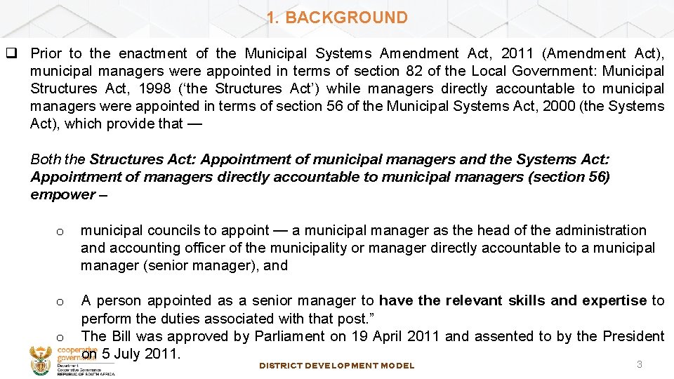 1. BACKGROUND q Prior to the enactment of the Municipal Systems Amendment Act, 2011